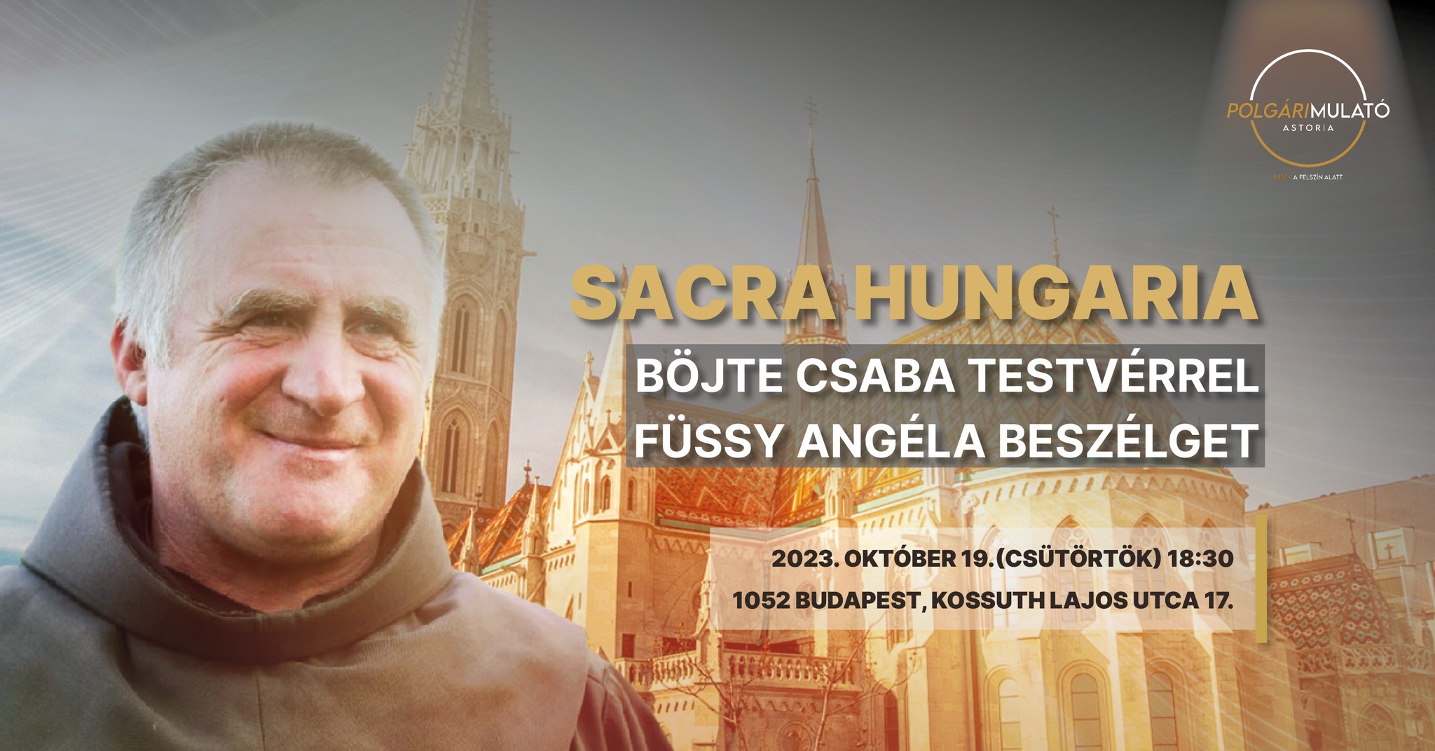 Sacra Hungaria - Böjte Csabával és Füssy Angélával