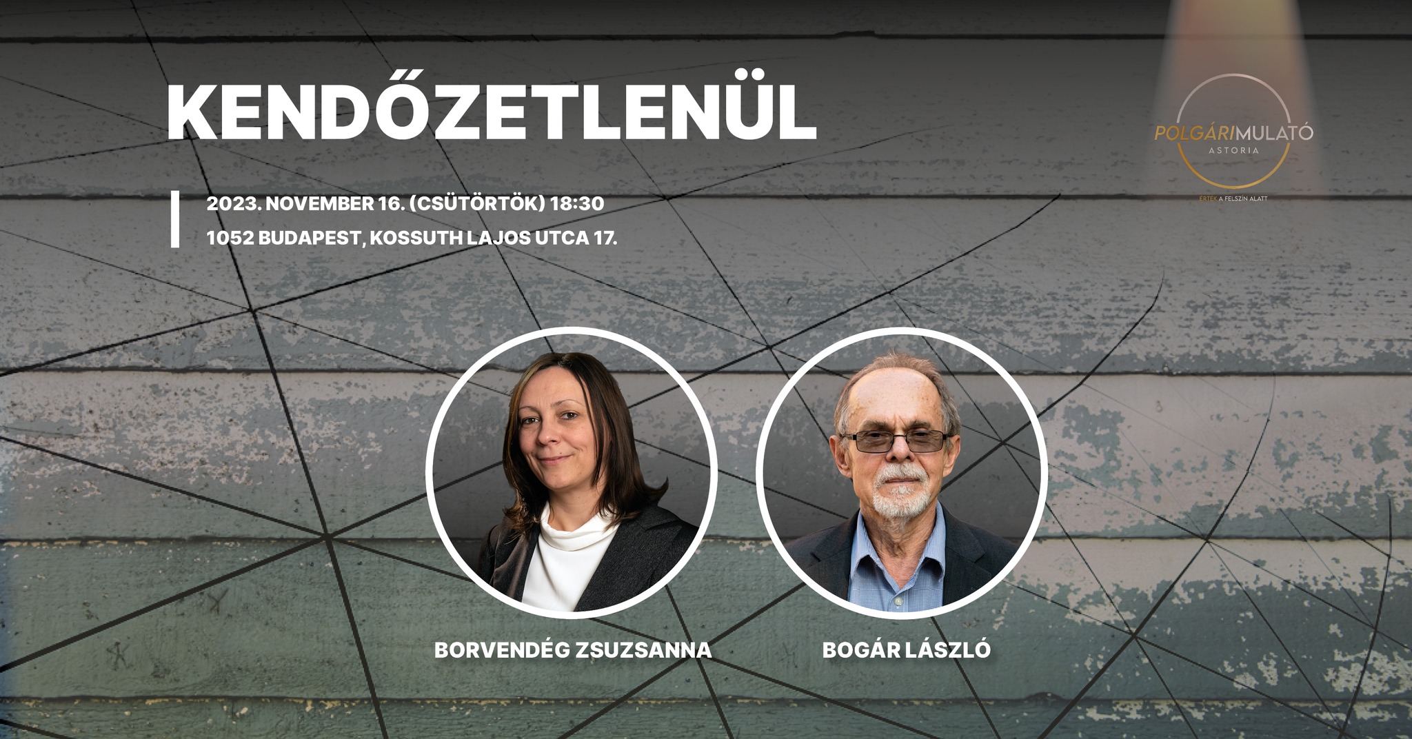 Kendőzetlenül - Borvendég Zsuzsannával és Bogár Lászlóval