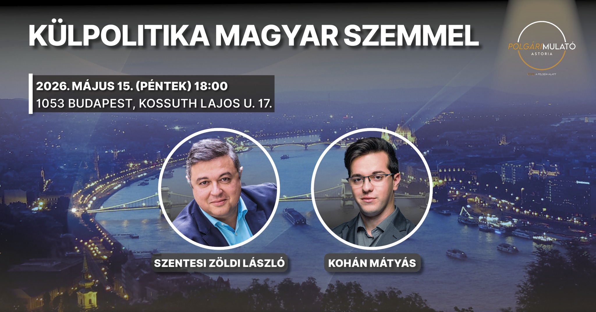 Külpolitika magyar szemmel: Szentesi Zöldi László és Kohán Mátyás
